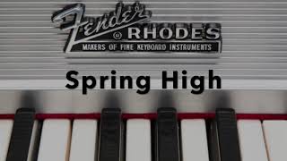 Video thumbnail of "Fender Rhodes - Spring High"