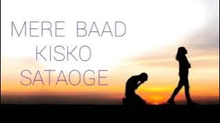 mere Baad kisko sataoge ❤️🖤