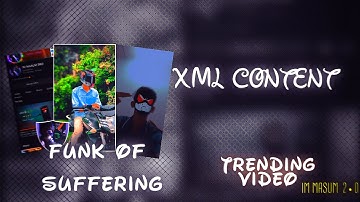FUNK OF SUFFERING XML PROJECT | TRENDING VIDEO |THE BAST SOUND 〽️| XML FILE DESCRIPTION BOX | ✔️✔️