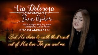 Via Dolorosa - Shen Asidor | ASIDORS 2017 | With Lyrics