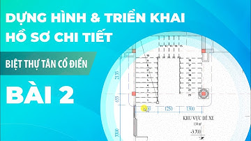 Học Dựng Hình Và Triển khai Hồ Sơ Chi Tiết 1 Công Trình Biệt Thự Tân cổ Điển Bằng ReVit ( Bài 2)