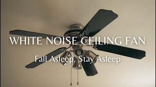 WHITE NOISE Ceiling Fan - (Fall Asleep, Stay Asleep) (4 hours) in 2021