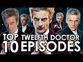 10 Best Twelfth Doctor Episodes