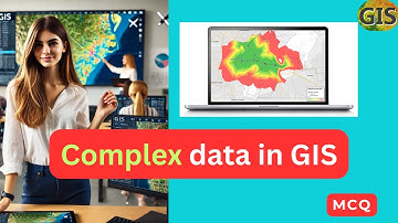 Complex data in GIS | GIS Complex data #GIS