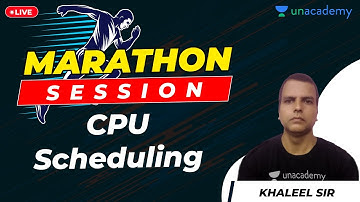 CPU Scheduling | Operating Systems | Marathon Session | GATE 2021 CSE Exam | Khaleel Sir