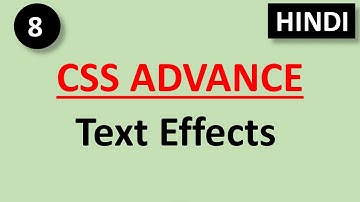 Text Effect property | Part - 8 | CSS Advance Tutorial in HINDI