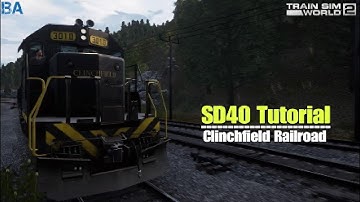 SD40 Tutorial|Clinchfield Railroad|Train Sim World 2