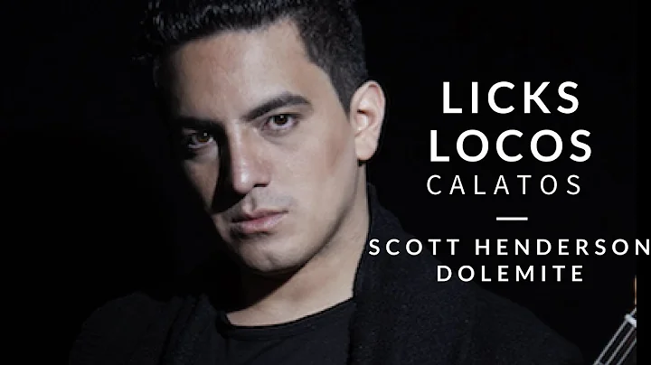 Scott Henderson - Dolemite | LICKS LOCOS CALATOS