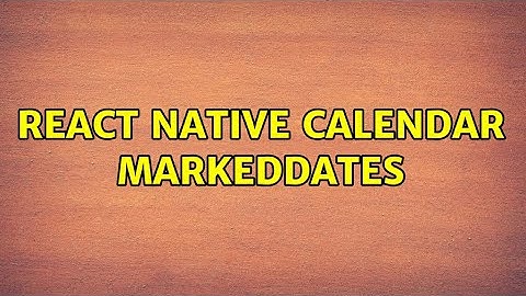 React Native Calendar markedDates
