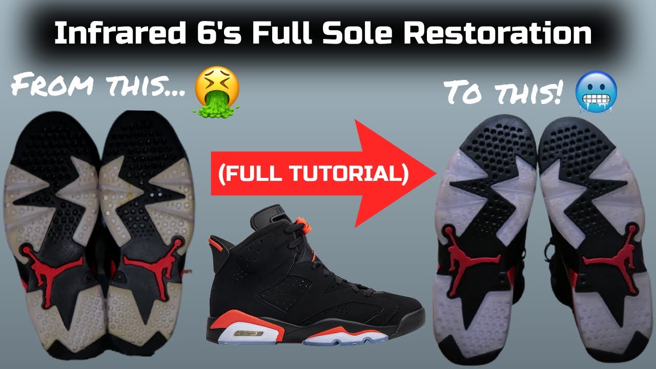 Infrared 6's Yellow Sole Restoration 