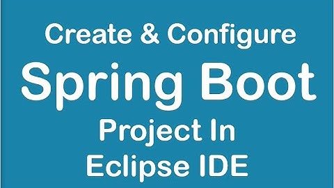 Spring Boot Tutorial || How to Create and Setup Spring Boot project in Eclipse IDE