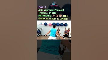 AI is Your New Personal Trainer... IN THE METAVERSE! 💪🏋️‍♀️🤖 (The Future of Fitness ) Part 2 #ai