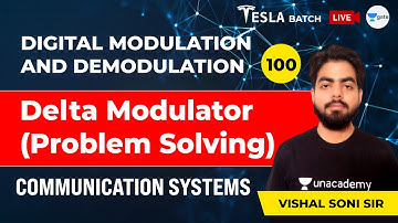 Communication Systems | Delta Modulator Problems | Lec 100 | GATE/ESE 2021 (EE, ECE) Exam