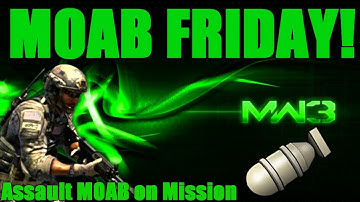 MW3: Epic Assault MOAB on Mission!