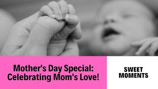 Moms: The Heartbeat of Our Lives - A Mother's Day Tribute