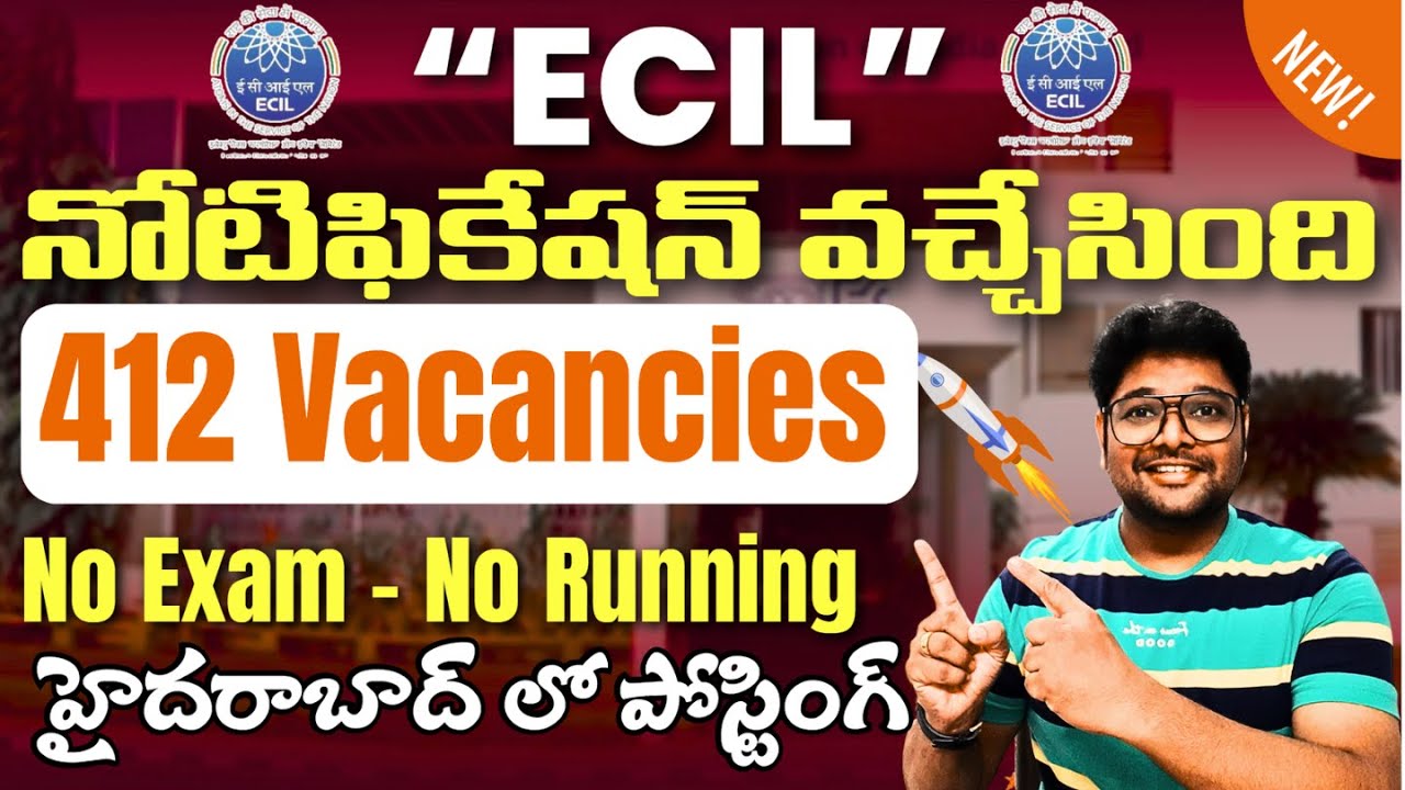 🔥ECIL నోటిఫికేషన్ వచ్చేసింది | 412 vacancies |  NO EXAM & NO FEE | ECIL Recruitment 2025