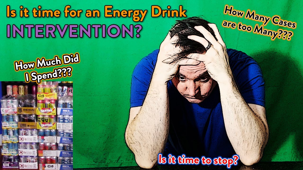 Is It Time For An Energy Drink Intervention Can You Have Too Many 