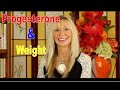 Progesterone  weight