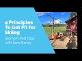 4 Principles to Get Fit for Skiing+Touring | Stomp It Pod