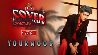 Download Lagu LEO Cover Club Season 3 | EP.6 YourMOOD MP3