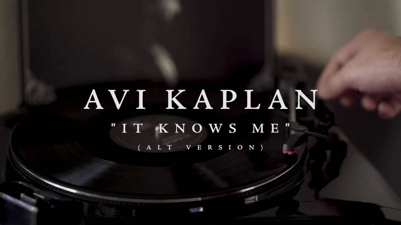 sfære James Dyson Bonus Avi Kaplan - It Knows Me (Alt Version Vinyl Spin) - YouTube