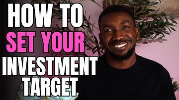 How to Define Your Investment Target | Setting Smart Financial Goals