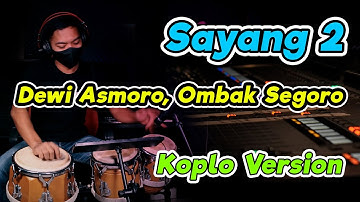 SAYANG 2 ( Dewi Asmoro Tulung Omongno ) Viral TIK TOK TERBARU