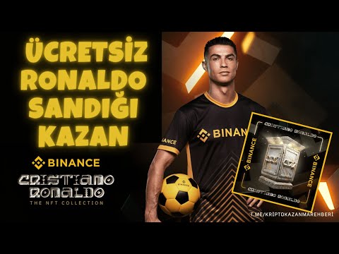 BİNANCE ÜCRETSİZ RONALDO SANDIĞI KAZAN