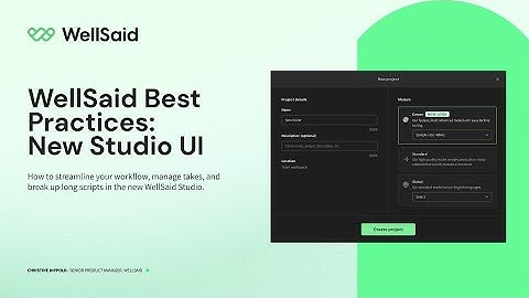 WellSaid Best Practices: New Studio UI