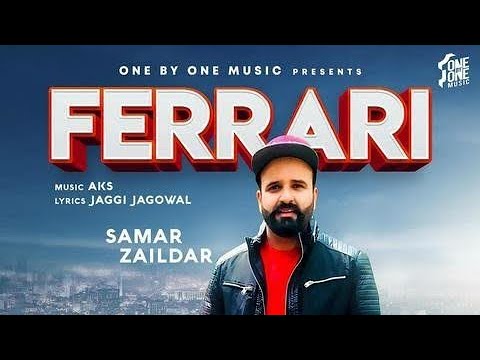 Ferrari | ( Full Video ) Samar Zaildar | Latest Punjabi Songs 2019 | New Punjabi Songs 2019