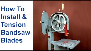 how to change a bandsaw blade & tension bandsaw blades