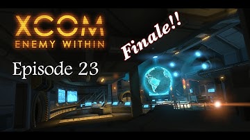 XCOM: Enemy Within - Episode 23 |FINALE!|