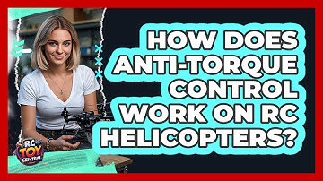 How Does Anti-torque Control Work On RC Helicopters? - RC Toy Central