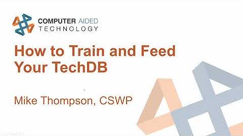 How to Train Your TechDB: Making CAMWorks Work for You