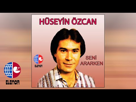 HÜSEYİN ÖZCAN - KORA ALIŞAN BENİM - SENİ ARARKEN ALBÜMÜ