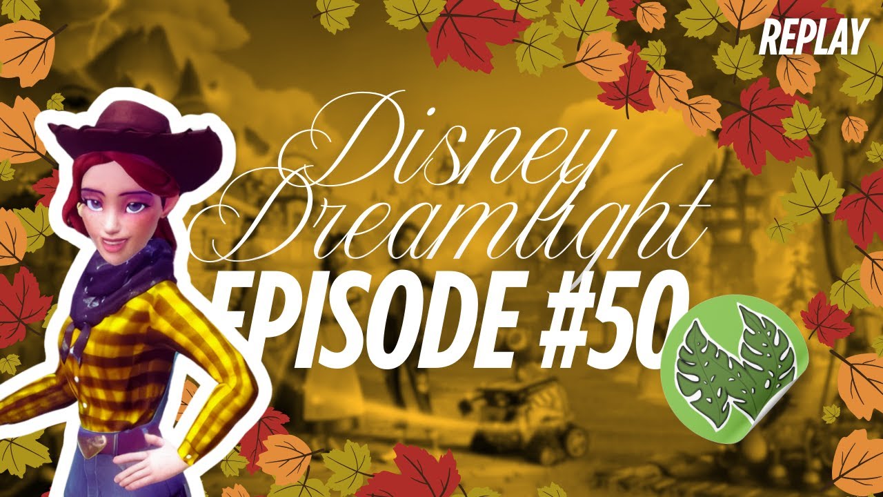 Disney Dreamlight Valley - Episode 50 : LA NOUVELLE MAJ EST ARRIVEE