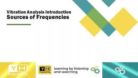 Vibration Analysis Introduction - Sources of Frequencies