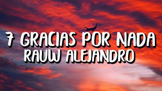 Rauw Alejandro - 7. GRACIAS POR NADA (Letra/Lyrics)