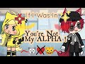 IF I WAS IN YOU'RE NOT MY ALPHA GACHA LIFE SKIT