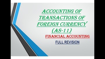 Foreign Currency Transactions (AS-11)
