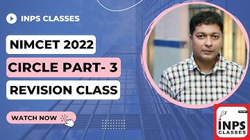 NIMCET 2022 Preparation: Class 3: Circle Revision | Circle | Co ordinate Geometry