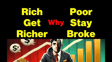 Why do the rich get richer while the poor stay broke?