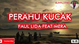 PERAHU KUCAK!!! Faul Gayo Feat Mera Gayo lyrics