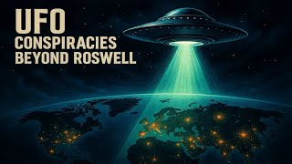 UFO Conspiracies Beyond Roswell – 10 Shocking Cases the Government Couldn’t Explain