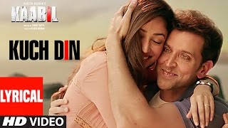 Kuch Din Lyrical Video Song | Kaabil | Hrithik Roshan, Yami Gautam | Jubin Nautiyal | T-Series