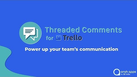 Threaded Comments for Trello - Getting Started Guide