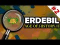 SAFEVİ DEVLETİ! - ERDEBİL HANLIĞI / AGE OF HİSTORY 2 #2