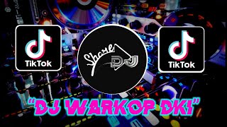 DJ TIKTOK TERBARU 2022 DJ WARKOP DKI | REMIX VIRAL TIKTOK