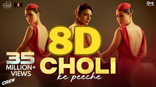 Choli Ke Peeche | Crew | 8D Dolby Surround Song - Kareena Kapoor K, diljitdosanjh