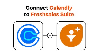 How to connect Calendly to Freshsales Suite - Easy Integration